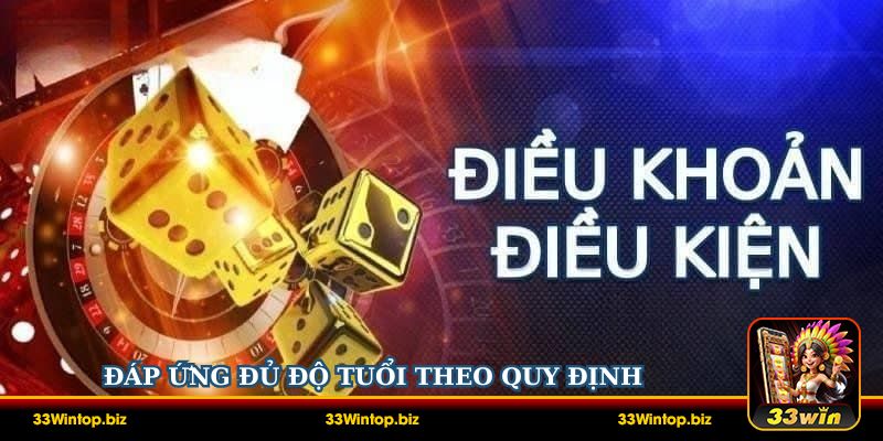 Đáp ứng đủ độ tuổi theo quy định để bắt đầu hành trình cá cược