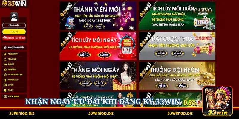 Nhận ngay các ưu đãi hấp dẫn khi đăng ký 33Win thành công