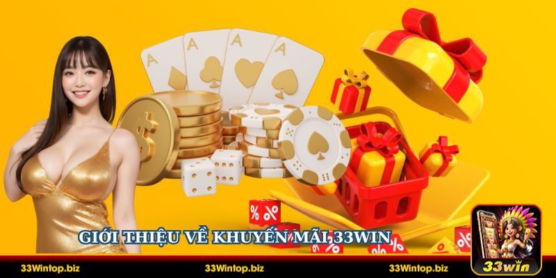 Giới thiệu về khuyến mãi 33Win
