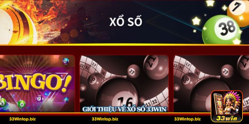 Giới thiệu trang xổ số 33Win